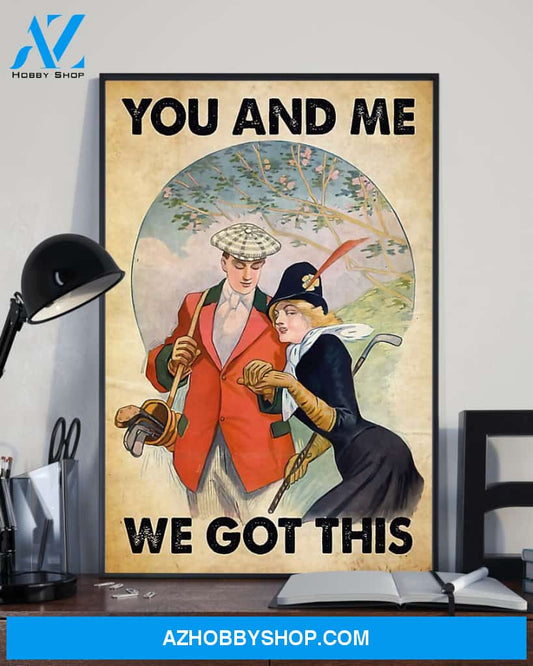 Golf You And Me We Got This Vertical Canvas Prints, Wall Decor Visual Art