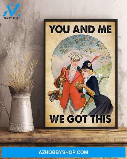Golf You And Me We Got This Vertical Canvas Prints, Wall Decor Visual Art