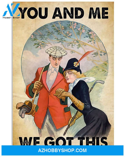 Golf You And Me We Got This Vertical Canvas Prints, Wall Decor Visual Art