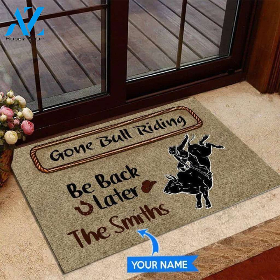 Gone Bull Riding Be back later Custom Doormat | Welcome Mat | House Warming Gift