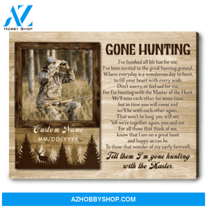 Gone Hunting Memorial Canvas In Loving Memory of Hunter Hunting Remembrance Canvas