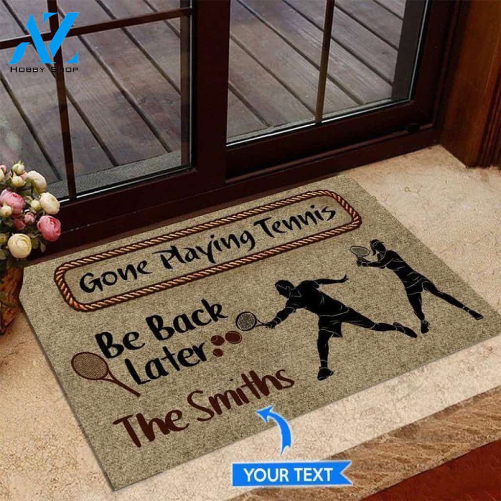 Gone Playing Tennis Be back later Custom Doormat | Welcome Mat | House Warming Gift