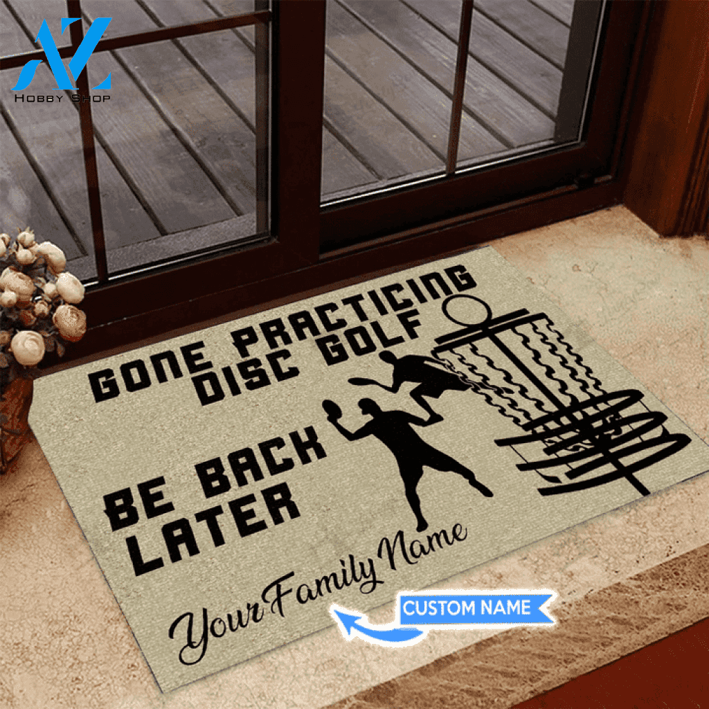 Gone Practicing Disc Golf Be back later Custom Doormat | Welcome Mat | House Warming Gift