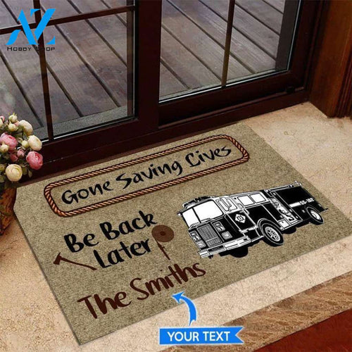 Gone Saving Lives Be back later Custom Doormat | Welcome Mat | House Warming Gift