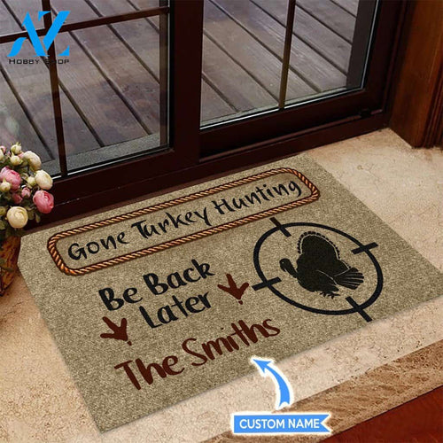 Gone Turkey Hunting Be Back Later Personalized Doormat | Welcome Mat | House Warming Gift