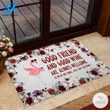 Good friend and good wine are always welcome Flamingo Doormat