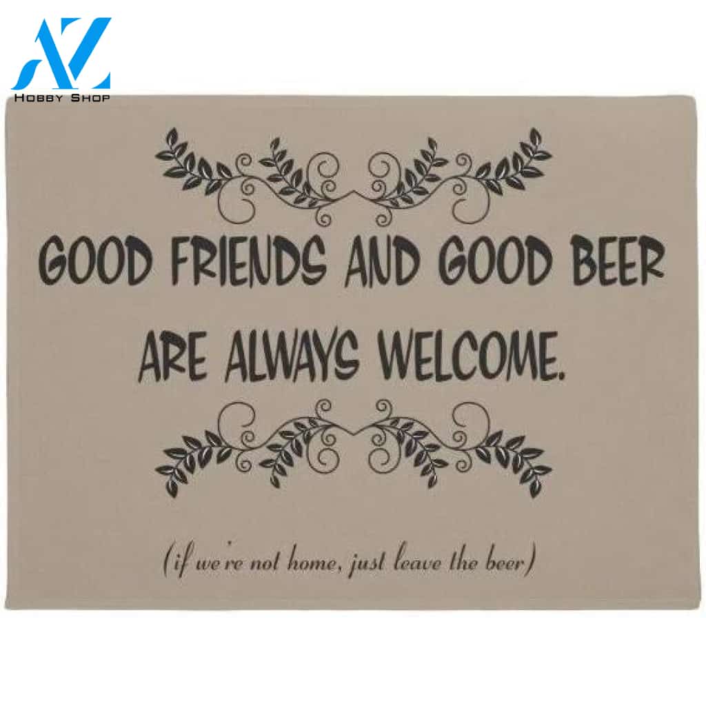 Good Friends & Good Beer Always Welcome Doormat Indoor and Outdoor Doormat Warm House Gift Welcome Mat Gift for Friends Birthday Gift