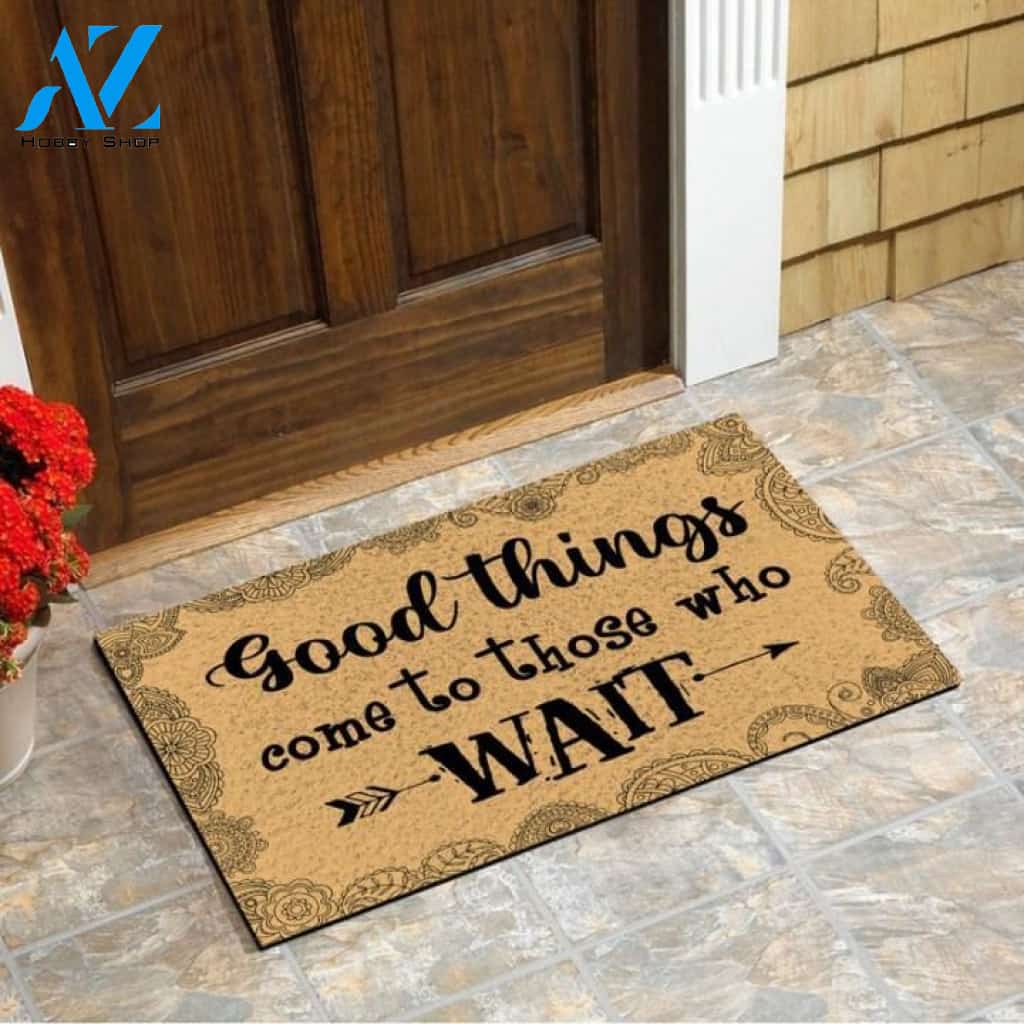 Good things come to those who wait Doormat | Welcome Mat | House Warming Gift