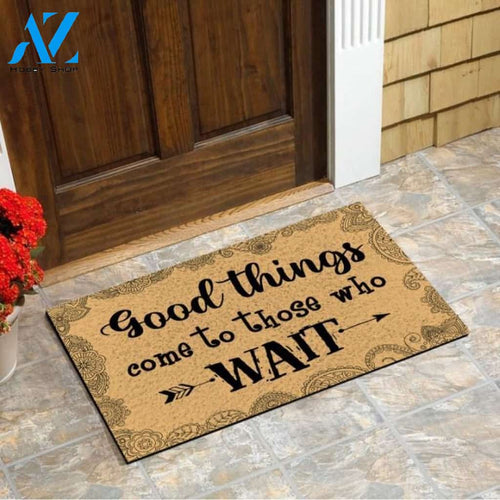 Good things come to those who wait Doormat | Welcome Mat | House Warming Gift
