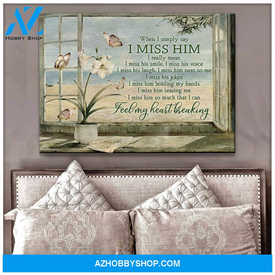 Gorgeous Beach and Butterfly Canvas When I simply say I miss him Bereavement Wall Art Decor