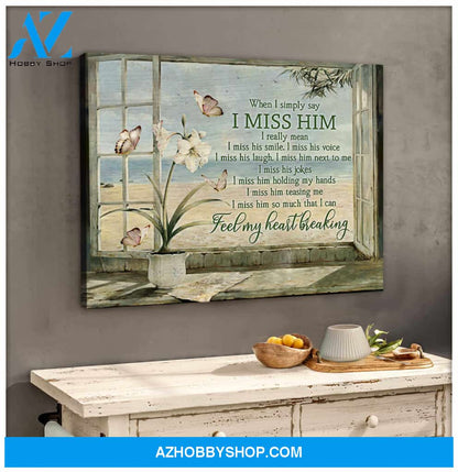 Gorgeous Beach and Butterfly Canvas When I simply say I miss him Bereavement Wall Art Decor