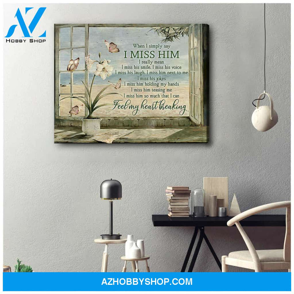 Gorgeous Beach and Butterfly Canvas When I simply say I miss him Bereavement Wall Art Decor