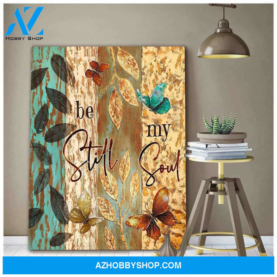 Gorgeous Butterfly Canvas Be still my soul Wall Art Decor