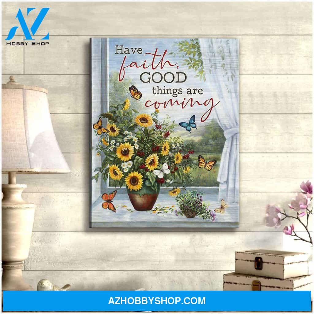 Gorgeous Butterfly Canvas Have Faith Good Things Are Coming Canvas Wall Art