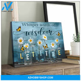 Gorgeous Butterfly, Whisper Words Of Wisdom Let It Be Canvas Wall Art