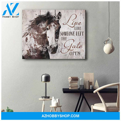 Gorgeous Horse Canvas Live like someone left the gate open Wall Art Decor