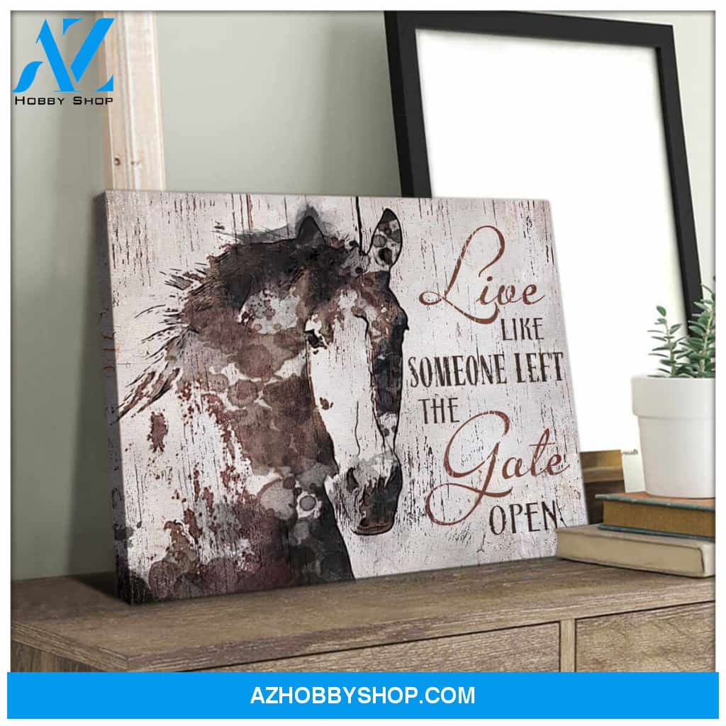 Gorgeous Horse Canvas Live like someone left the gate open Wall Art Decor