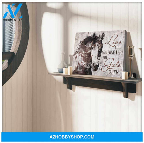 Gorgeous Horse Canvas Live like someone left the gate open Wall Art Decor
