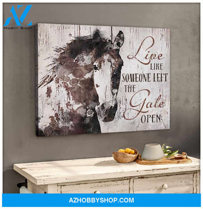 Gorgeous Horse Canvas Live like someone left the gate open Wall Art Decor