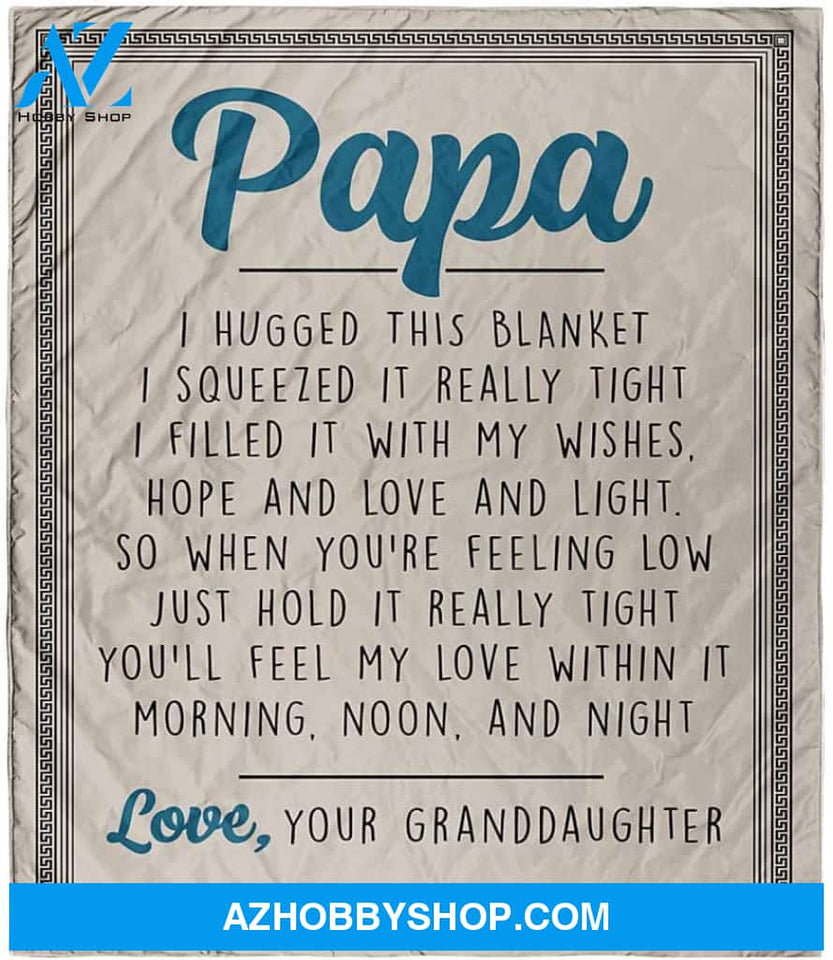 Granddaughter To Grandfather Blanket, To My Papa From Granddaughter I Hugged This Blanket Art Print White Fleece Blanket | Grandfather Blanket, Christmas Blanket, Family Love Blanket