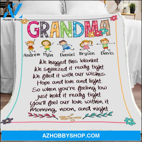Grandma Blanket, Family Grandma We Hugged This Blanket, Grandma Blanket With Grandkids Names