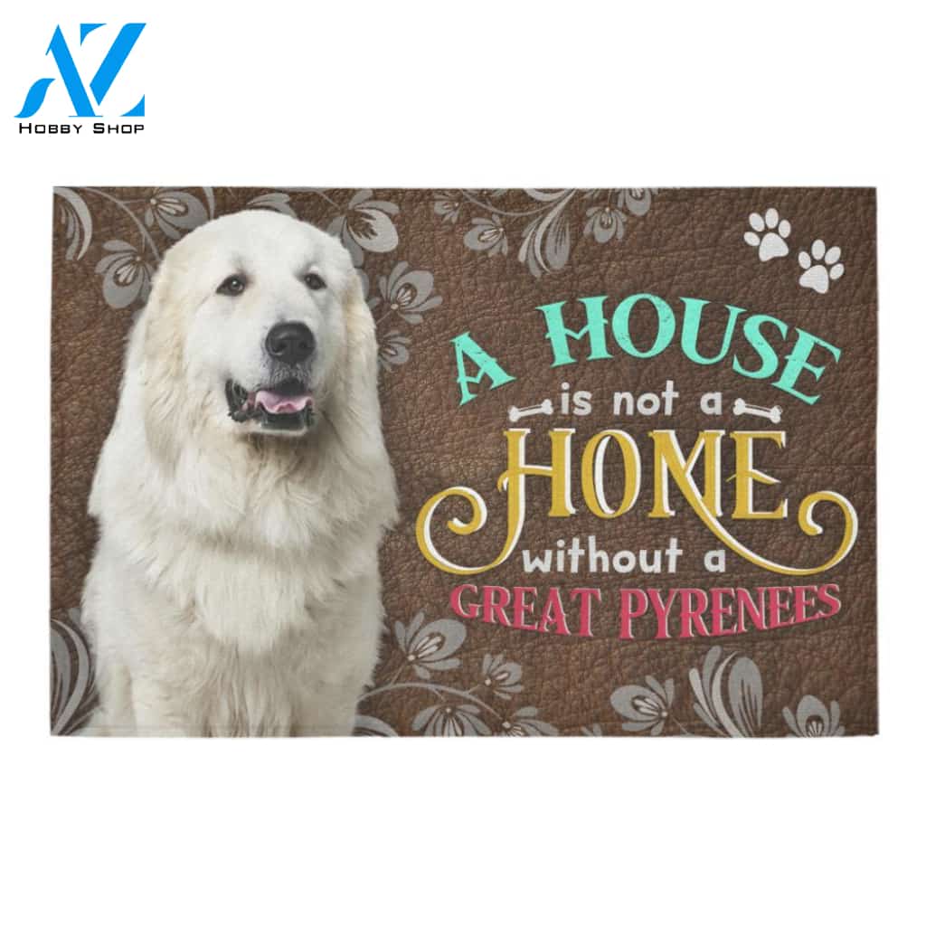Great Pyrenees A House Is Not A Home Doormat Indoor And Outdoor Mat Entrance Rug Sweet Home Decor Housewarming Gift Gift For Friend Family Stem Feminist