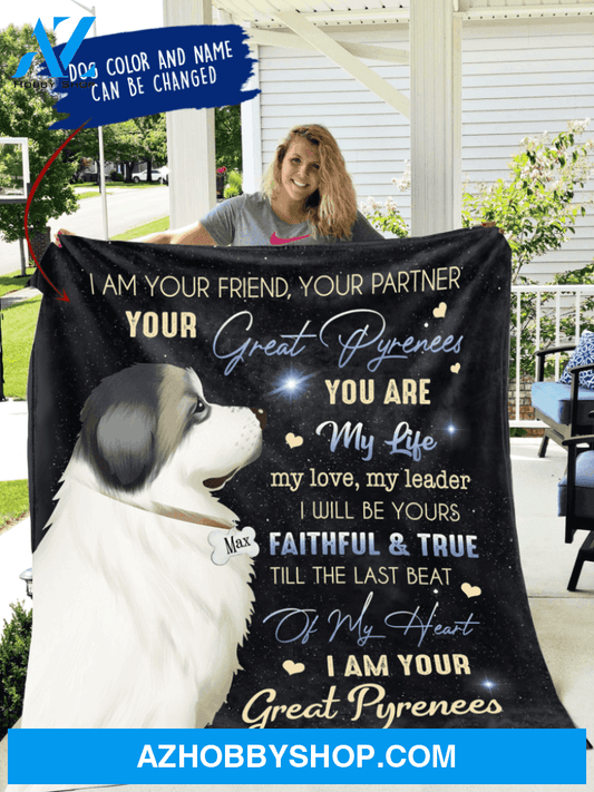 Personalized Great Pyrenees Custom Fleece Blanket - I am Your Friend, Your Partner ... Ver 1