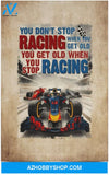 Greatest Quote Formula Racing You Don’T Stop Racing When You Get Old Speed Lover