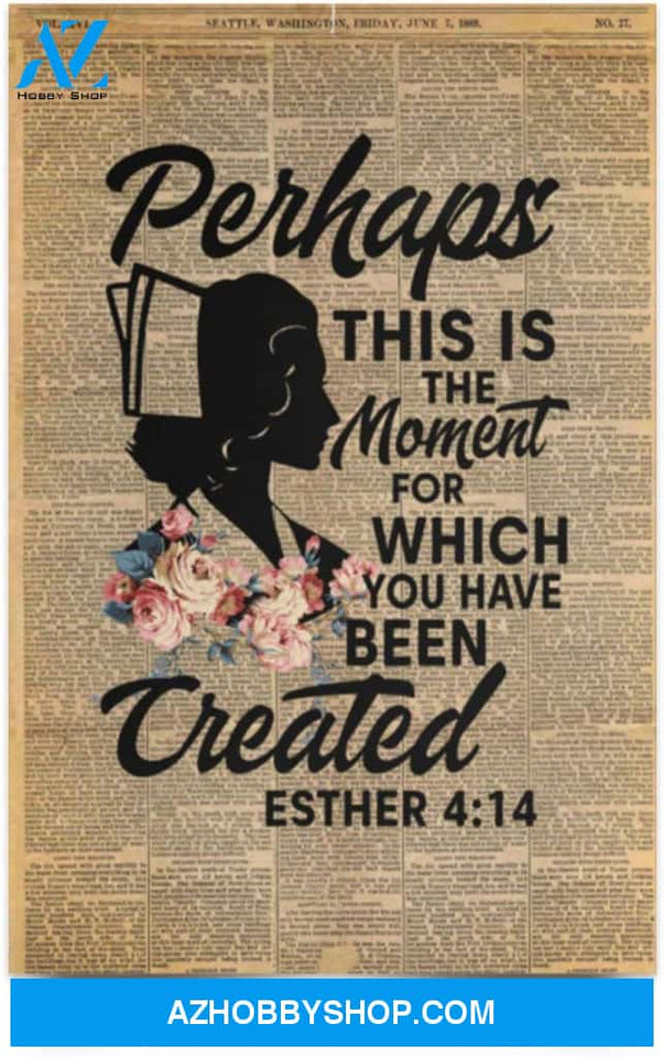 Greatest Quote Perhaps This Is The Moment For You Have Been Created Esther