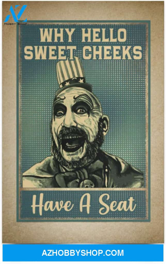 Greatest Quote Spaulding Why Hello Sweet Cheeks Have A Seat Gallery