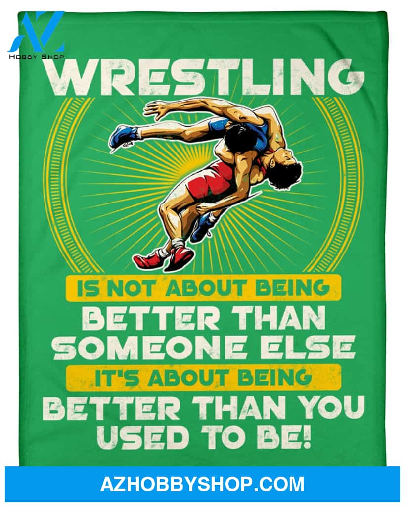 Green Blanket Wrestling Better Than You Fleece Blanket Home Decor Bedding Couch Sofa Soft And Comfy Cozy Gift For Wrestling Lovers, Gift For Friend Family