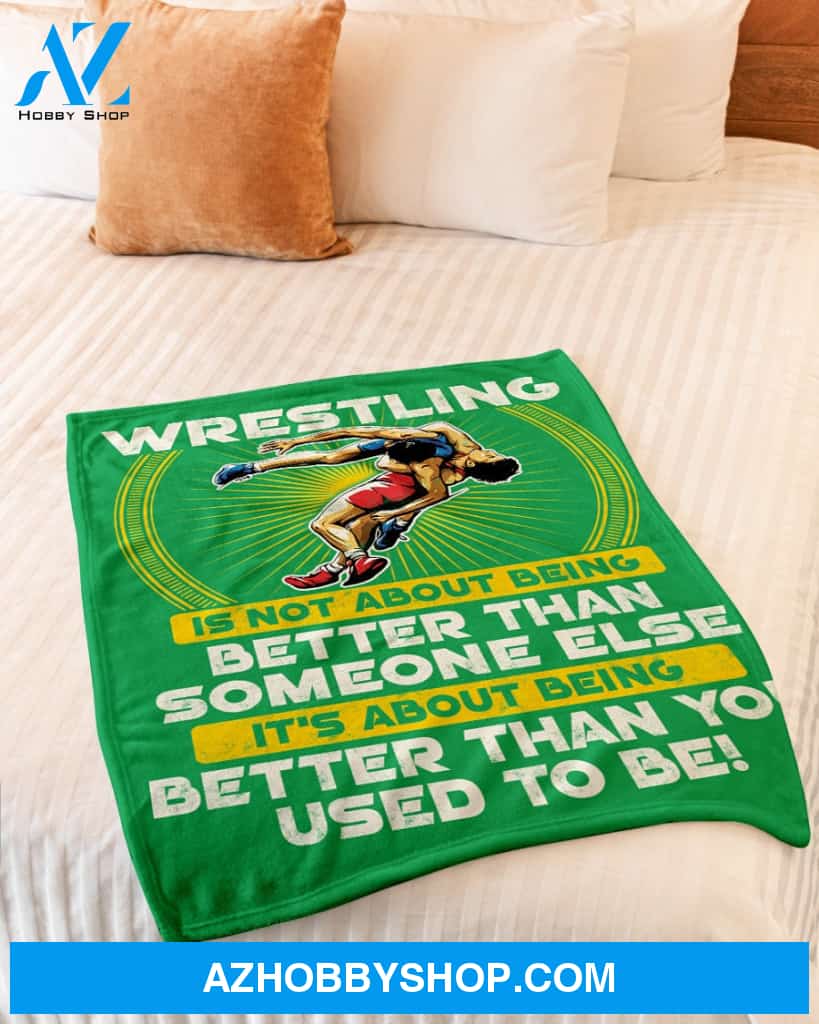Green Blanket Wrestling Better Than You Fleece Blanket Home Decor Bedding Couch Sofa Soft And Comfy Cozy Gift For Wrestling Lovers, Gift For Friend Family