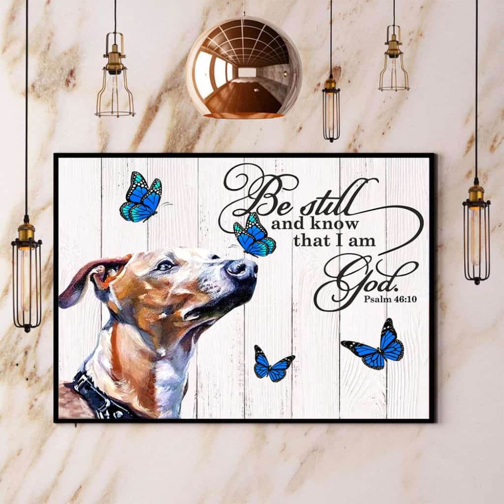 Greyhound Butterfly Be Still And Know That I Am God Paper Poster No Frame Matte Canvas Wall Decor