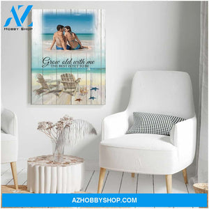Grow old with me the best is yet to be beach view - Personalized Canvas