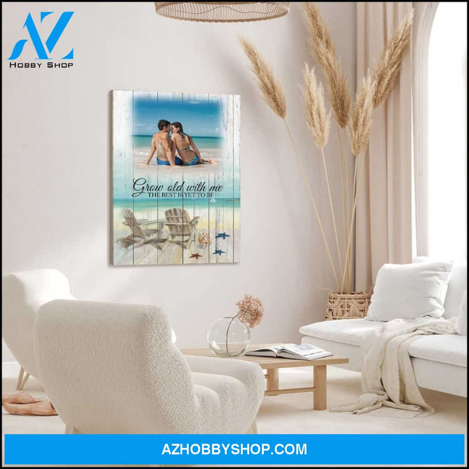 Grow old with me the best is yet to be beach view - Personalized Canvas