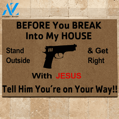 Gun Doormat Before You Break Into My House | Welcome Mat | House Warming Gift