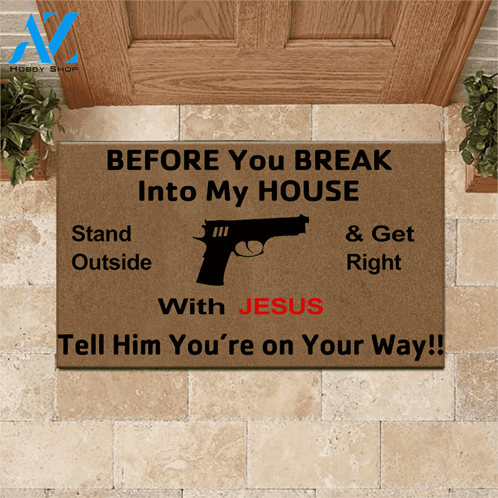 Gun Doormat Before You Break Into My House | Welcome Mat | House Warming Gift