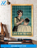 Hairstylist Love Is In The Hair Canvas And Poster, Wall Decor Visual Art