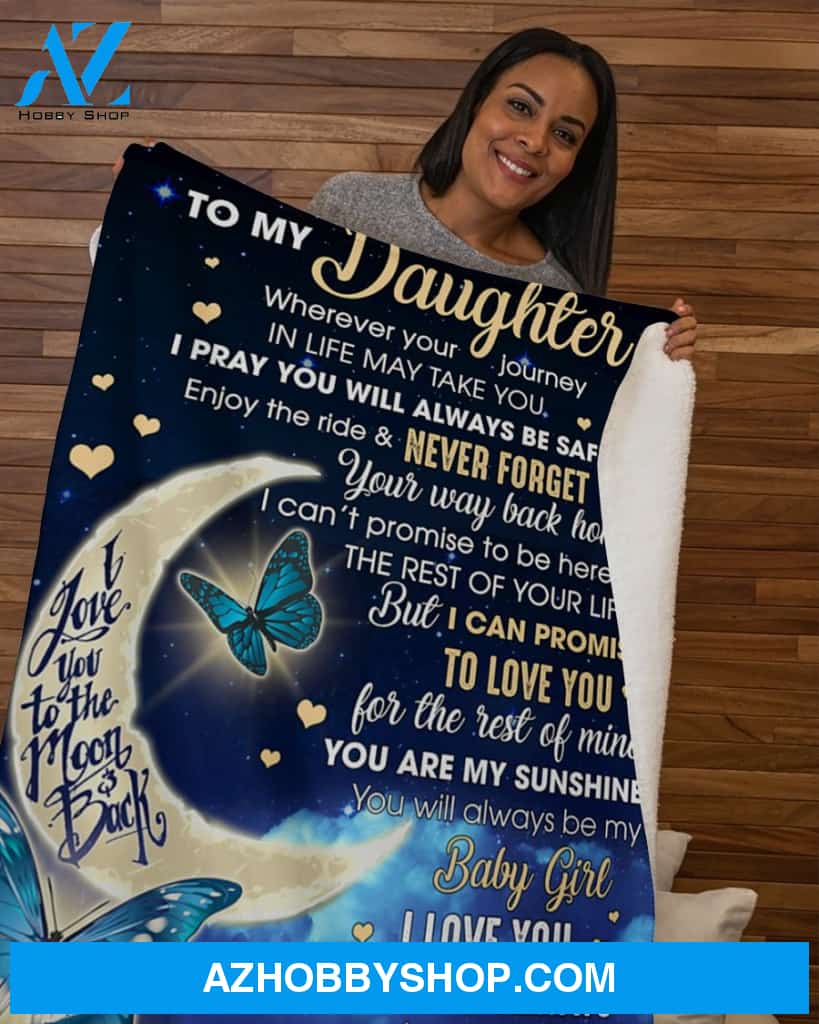 Half Moon To Daughter Wherever Your Journey Fleece Blanket - Gift For Daughter