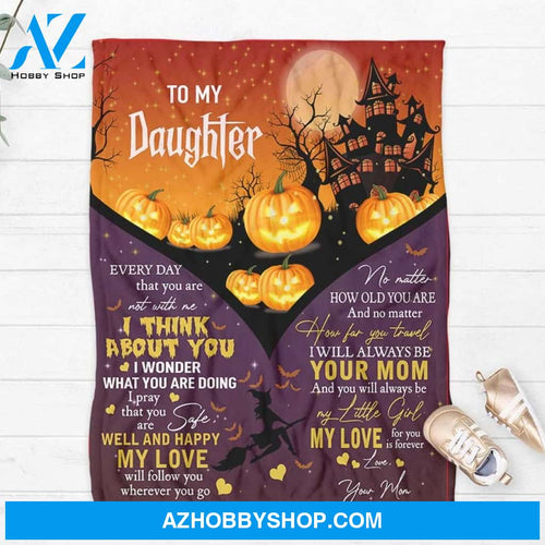 Halloween Blanket To My Daughter Everyday That You Are Not With Me Blanket Gifts For Daughter Home Decor Bedding Couch Sofa Soft and Comfy Cozy
