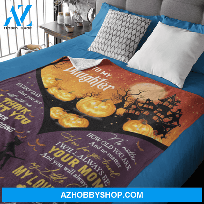 Halloween Blanket To My Daughter Everyday That You Are Not With Me Blanket Gifts For Daughter Home Decor Bedding Couch Sofa Soft and Comfy Cozy