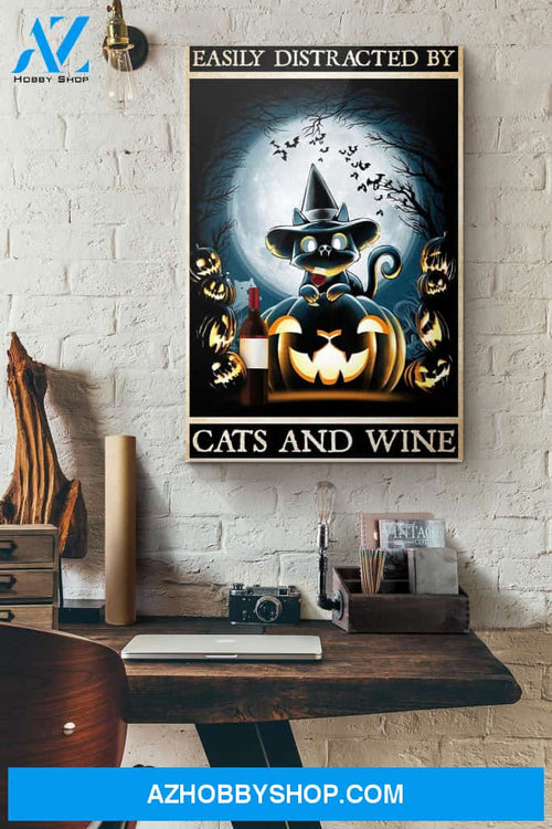 Halloween Easily Distracted By Cats And Wine Canvas And Poster, Wall Decor Visual Art