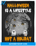 Halloween Is A Lifestyle Fleece Blanket Gift For Family, Birthday, Parents, Halloween, Couple Gift Home Decor Bedding Couch Sofa Soft and Comfy