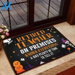 Halloween Retired Teacher On Premises Knows Everything And Has Plenty Of Time To Tell It Doormat Welcome Mat Housewarming Gift Home Decor Funny Doormat Gift Halloween Day