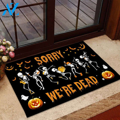 Halloween Skeleton Dancing Sorry We're Dead Doormat Indoor And Outdoor Mat Entrance Rug Sweet Home Decor Housewarming Gift Gift For Friend Family Stem Feminist