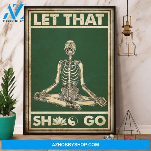 Halloween Skeleton Yoga Meditation Let That Sh00 Go Vintage Canvas And Poster, Wall Decor Visual Art, Halloween Gift, Happy Halloween