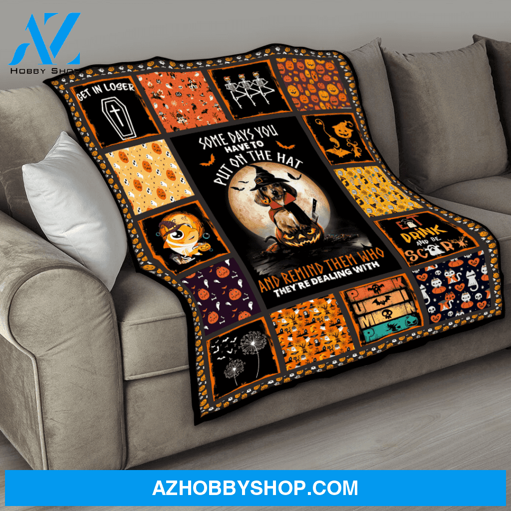 Halloween Some Days You Have To Put On The Hat Dog Fleece Blanket Home Decor Bedding Couch Sofa Soft and Comfy Cozy, Gift For Friend Family, Gift For Dog Lover