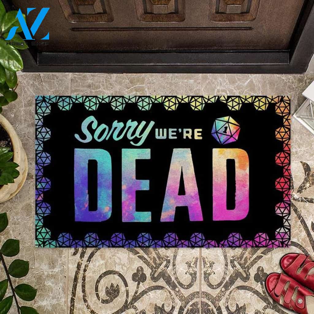 Halloween Sorry We Are Dead Doormat Indoor And Outdoor Mat Entrance Rug Sweet Home Decor Housewarming Gift Gift For Friend Family Stem Feminist