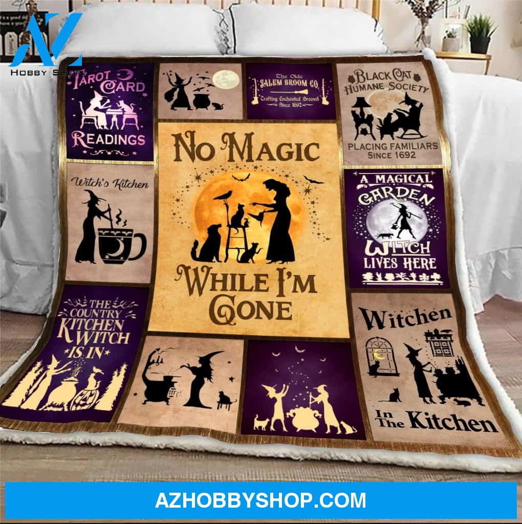 Halloween Witch Blanket, No Magic While I'm Gone , Gift Home Decor Bedding Couch Sofa Soft and Comfy Cozy