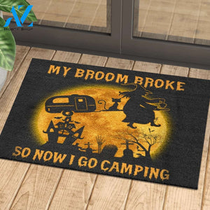 Halloween Witch Doormat, My Broom Broke So Now I Go Camping Doormat Indoor And Outdoor Doormat Warm House Gift Welcome Mat Gift For Halloween Camping Lover